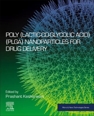 [预订]Poly(lactic-Co-Glycolic Acid)(Plga) Nanoparticles for Drug Delivery 9780323912150