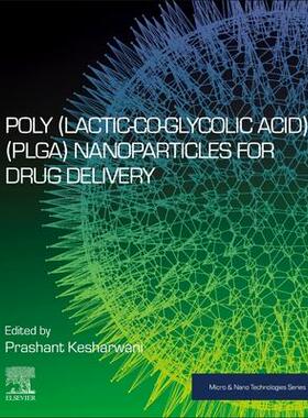 [预订]Poly(lactic-Co-Glycolic Acid) (Plga) Nanoparticles for Drug Delivery 9780323912150