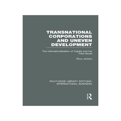 预订 Transnational Corporations and Uneven Development (RLE International Business)