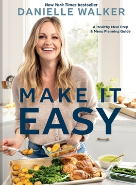 预订 Make It Easy: A Healthy Meal Prep and Menu Planning Guide: [A Cookbook] 轻松烹饪：健康膳食准备和菜单规划指南：[食谱