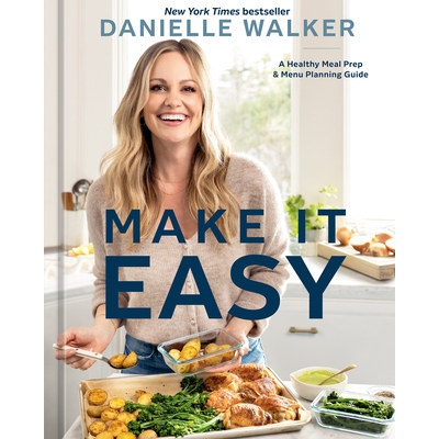 预订 Make It Easy: A Healthy Meal Prep and Menu Planning Guide: [A Cookbook] 轻松烹饪：健康膳食准备和菜单规划指南：[食谱