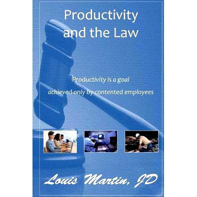 预订 Productivity and the Law: Productivity is a goal achieved only by contented employees: 9780692464137
