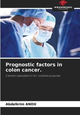 [预订]Prognostic factors in colon cancer. 9786206134817