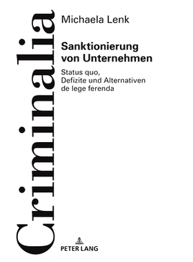 预订 Sanktionierung Von Unternehmen: Status Quo, Defizite Und Alternativen de Lege Ferenda: 9783631807415