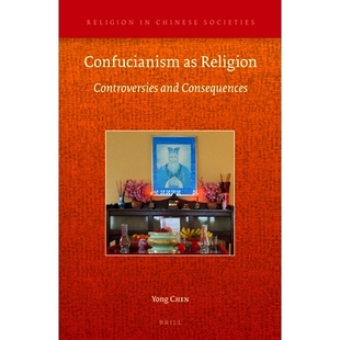 Religion 9789004243736 預(yù)訂 Consequences 作為宗教儒教：爭議和后果 and Confucianism Controversies