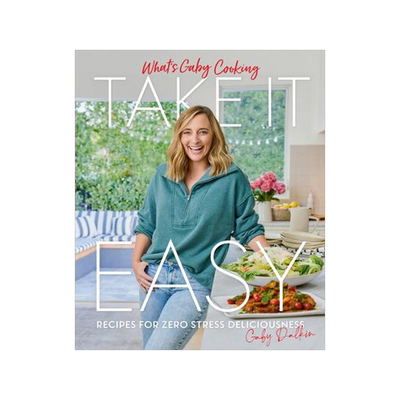 [预订]What’s Gaby Cooking: Take It Easy: Recipes for Zero Stress Deliciousness 9781419758867