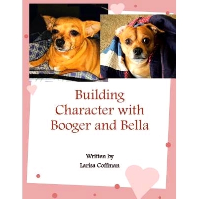 预订 Building Character with Booger and Bella: 9781524566876