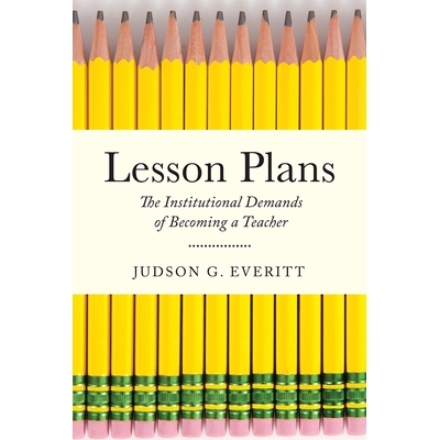 预订 Lesson Plans: The Institutional Demands of Becoming a Teacher 课程设置：成为教师的制度要求: 9780813587592