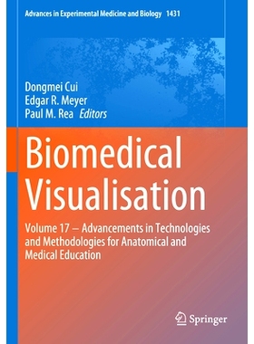 预订 Biomedical Visualisation: Volume 17 ‒ Advancements in Technologies and Methodologies for Anatomical and Medical Ed
