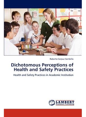 预订 Dichotomous Perceptions of Health and Safety Practices: 9783846598795