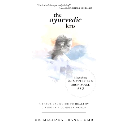 预订 The Ayurvedic Lens: Magnifying the Mysteries & Abundance of Life: 9781627471756
