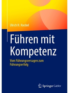 预订 Führen Mit Kompetenz: Vom Führungsversagen Zum Führungserfolg: 9783662677261
