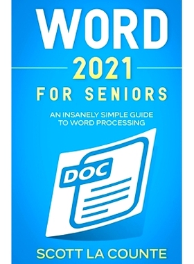 预订 Word 2021 For Seniors: An Insanely Simple Guide to Word Processing: 9781629176543