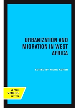 预订 Urbanization and Migration in West Africa 西非的城市化和移民: 9780520310407