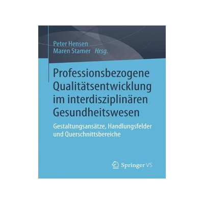 预订 Professionsbezogene Qualitätsentwicklung im interdisziplinären Gesundheitswesen