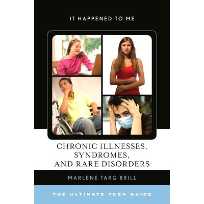 预订 Chronic Illnesses, Syndromes, and Rare Disorders: The Ultimate Teen Guide 慢性病、综合征与罕见疾病：青少年*指南（丛