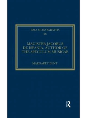 预订 Magister Jacobus de Ispania, Author of the Speculum musicae 雅各布斯·德·伊斯帕尼亚（Jacobus de Ispania）是《窥视