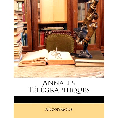 预订 Annales Telegraphiques: 9781147085587