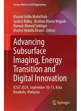 预订 Advancing Subsurface Imaging, Energy Transition and Digital Innovation: ICSsT 2024, September 10-11, Kota Kinabalu,