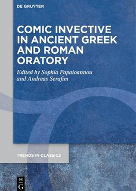 [预订]Comic Invective in Ancient Greek and Roman Oratory 9783111271040