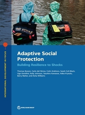 预订 Adaptive Social Protection: Building Resilience to Shocks 适应性社会保护：增强抗冲击能力: 9781464815751