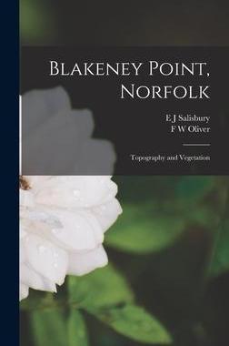 [预订]Blakeney Point, Norfolk: Topography and Vegetation 9781016774901