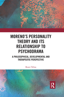 its 9780367488208 Moreno’s Psychodrama Relationship and Theory Personality 预订