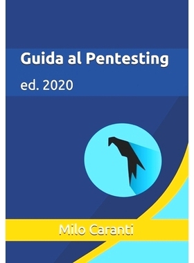 预订 Guida al Pentesting: ed. 2020: 9798655300699