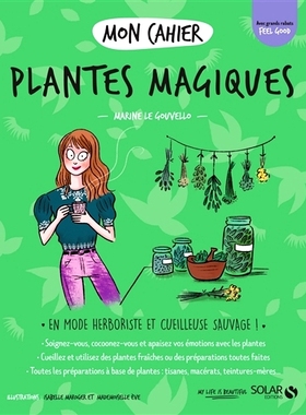 预订 Mon cahier plantes magiques : en mode herboriste et cueilleuse sauvage ! 我的神奇植物笔记本：草药师和野生采集者模式