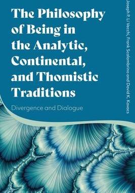 [预订]The Philosophy of Being in the Analytic, Continental, and Thomistic Traditions: Divergence and Dialo 9781350213579