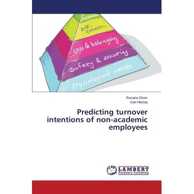 预订 Predicting turnover intentions of non-academic employees 预测的非学历的员工离职意向: 9783659629853