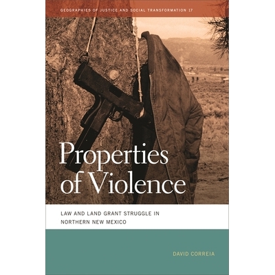 预订 Properties of Violence: Law and Land Grant Struggle in Northern New Mexico 暴力的性质：新墨西哥州北部法律与国有土地