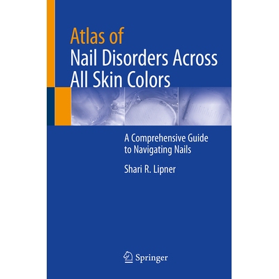 预订 Atlas of Nail Disorders Across All Skin Colors A Comprehensive Guide to Navigating Nails 所有肤色的指甲疾病图集：驾
