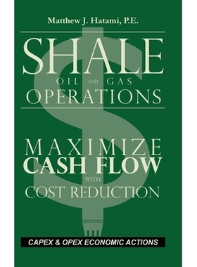 预订 Shale Oil and Gas Operations: Maximize Cash Flow with Cost Reduction: 9798990764019