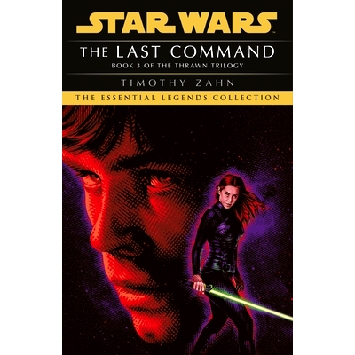 预订 Star Wars: The Last Command: (Thrawn Trilogy, Book 3): (Thrawn Trilogy, Book 3): 9781529157512