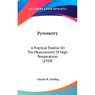 Measurement Pyrometry 预订 1920 Practical Temperatures 9781436581264 Treatise High The