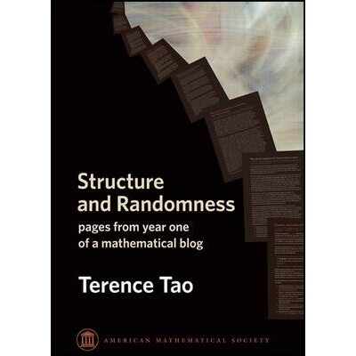 Structure and Randomness pages from year one of a mathematical blog 结构与随机性 9780821846957