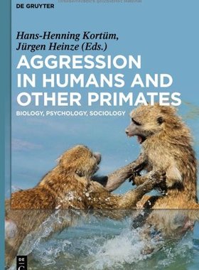【预订】Aggression in Humans and Other Primates 9783110291339