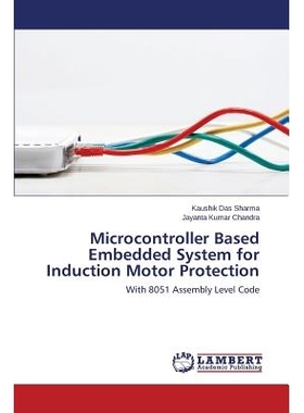 预订 Microcontroller Based Embedded System for Induction Motor Protection 基于嵌入式系统的异步电动机保护的微控制器: 9783