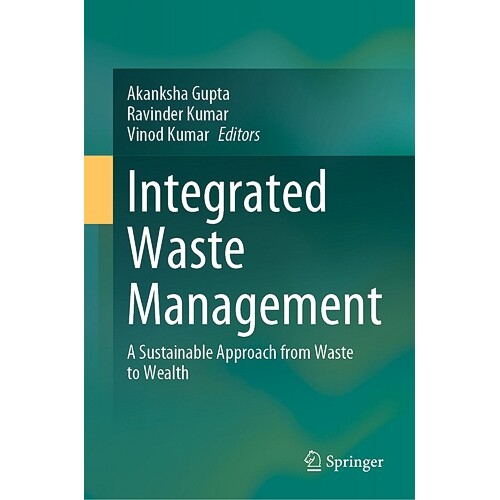 预订 Integrated Waste Management A Sustainable Approach from Waste to Wealth 综合废物管理:从浪费到财富的可持续方法 9789