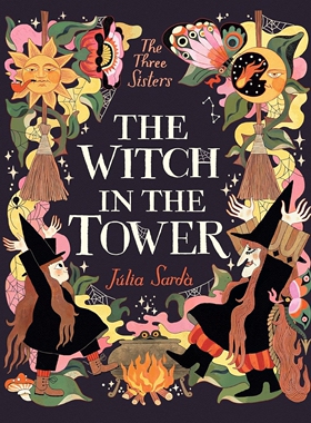 现货 塔中女巫 Julia Sarda 精装绘本 洞穴女王 The Three Sisters系列 英文原版 The Witch in the Tower