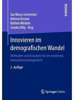 预订 Innovieren im demografischen Wandel: Methoden und Konzepte für ein modernes Innovationsmanagement: 9783658131272