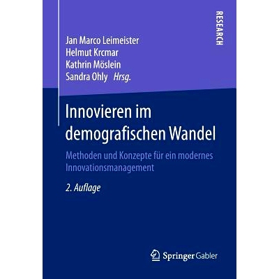 预订 Innovieren im demografischen Wandel: Methoden und Konzepte für ein modernes Innovationsmanagement: 9783658131272