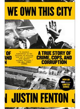 预订 We Own This City: A True Story of Crime, Cops, and Corruption我们拥有这座城市: 9780593133682