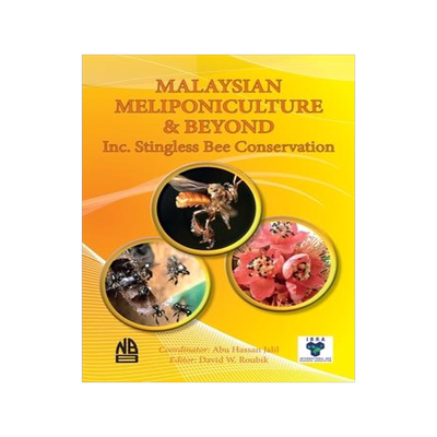 [预订]MALAYSIAN MELIPONICULTURE & BEYOND Inc. Stingless Bee Conservation 9781913811068
