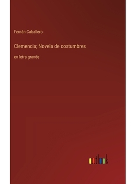 预订 Clemencia; Novela de costumbres: en letra grande: 9783368369934