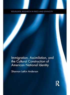 预订 Immigration, Assimilation, and the Cultural Construction of American National Identity 移民、同化与美国民族认同的文