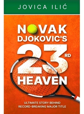 预订 Novak Djokovic’s 23rd Heaven 诺瓦克·德约科维奇的第 23 层天堂: 9798223355113