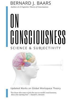 [预订]On Consciousness: Science & Subjectivity - Updated Works on Global Workspace Theory 9781732904828