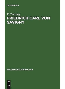 预订 Friedrich Carl von Savigny: Ein Beitrag zu seiner Würdigung: 9783111304199